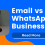Email vs. WhatsApp Business API: The Complete Comparison