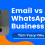 Email vs WhatsApp Business API: Baştan Sona Detaylı Karşılaştırma