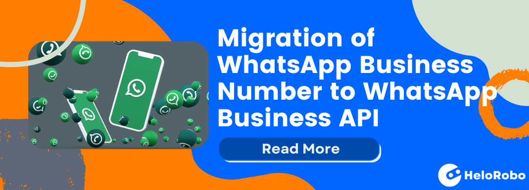Migration of WhatsApp Business Number to WhatsApp Business API - Migration of WhatsApp Business Number to WhatsApp Business API