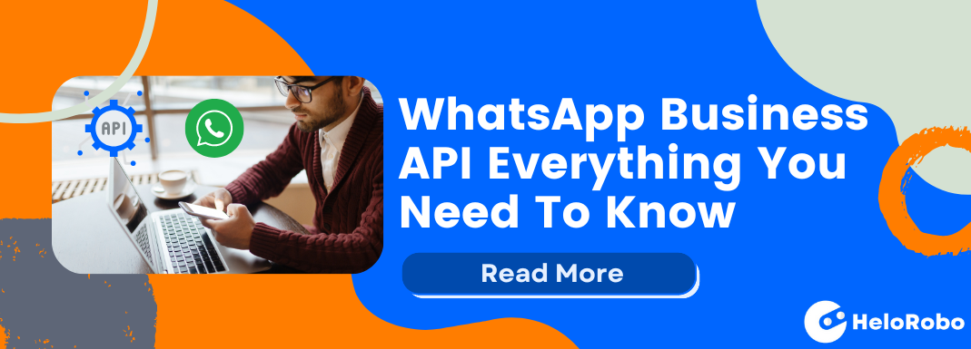 WhatsApp Business API Everything You Need To Know - WhatsApp Business API Everything You Need To Know