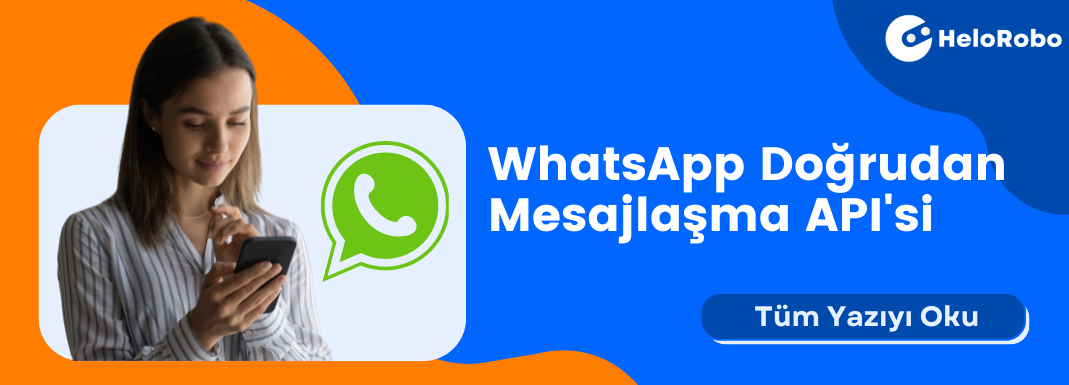 WhatsApp Dogrudan Mesajlasma APIsi - WhatsApp Doğrudan Mesajlaşma API'si