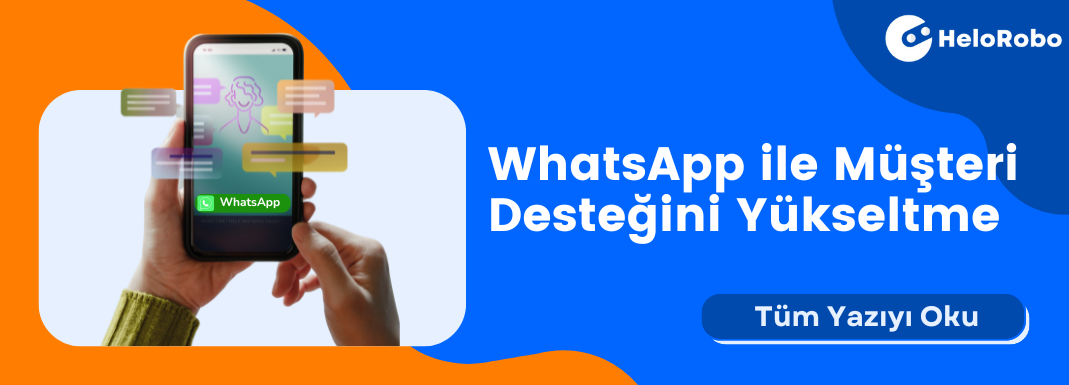 WhatsApp ile Musteri Destegini Yukseltme - WhatsApp ile Müşteri Desteğini Yükseltme